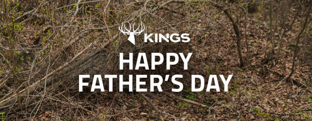 Happy Father's Day from Kings Camo