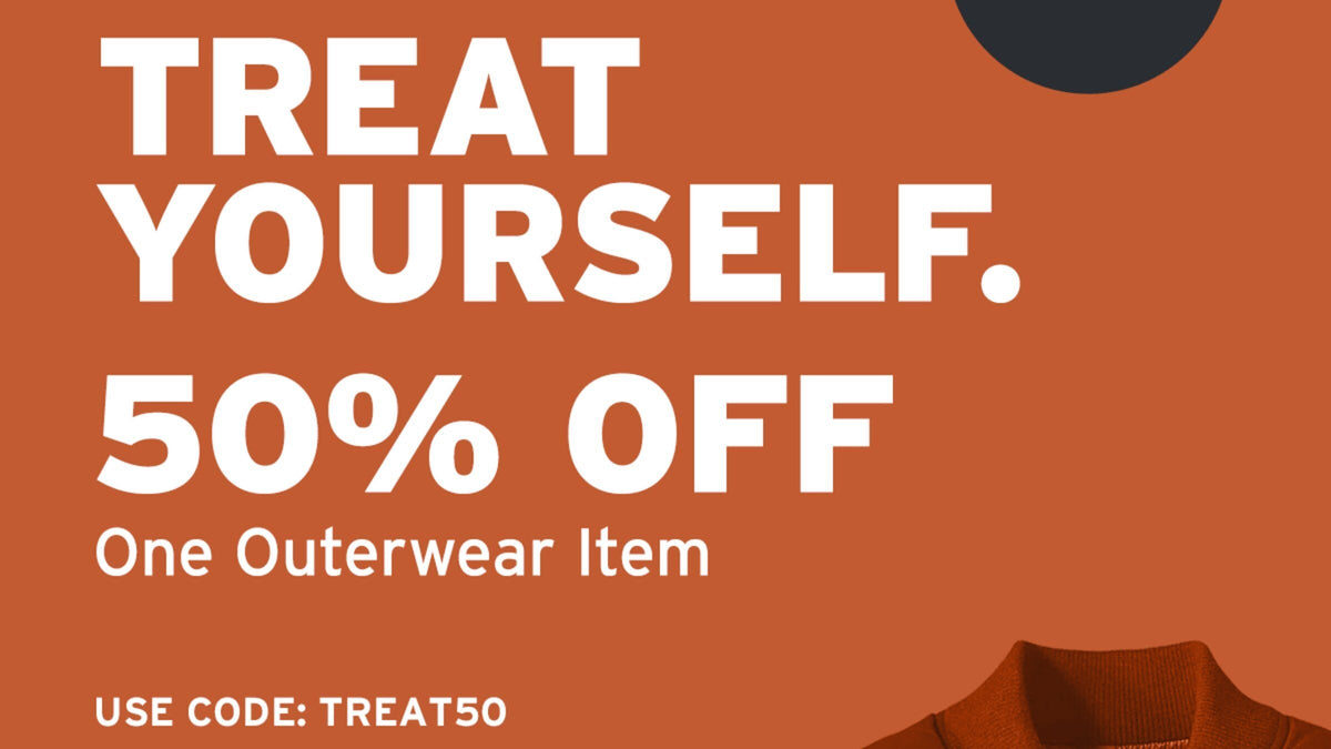 50% off one outerwear item of your choice. Use code: TREAT50 at checkout.