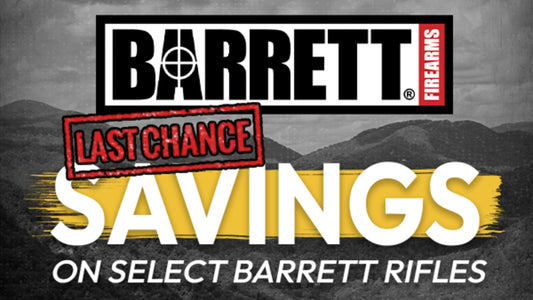 Barrett - Limited Time Savings - on select Barrett Rifles - July 1st - 30th