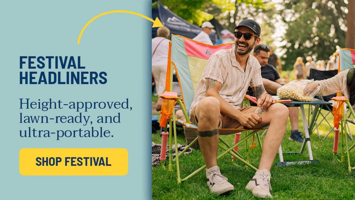Festival Headliners. Height-approved, lawn-ready and ultra portable. Shop Festival Chairs