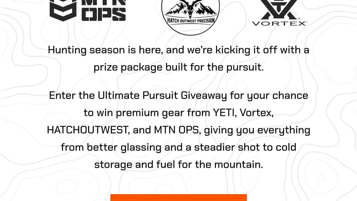 THE ULTIMATE PURSUIT GIVEAWAY: Enter for you chance at over $1,600 in gear - ENTER NOW
