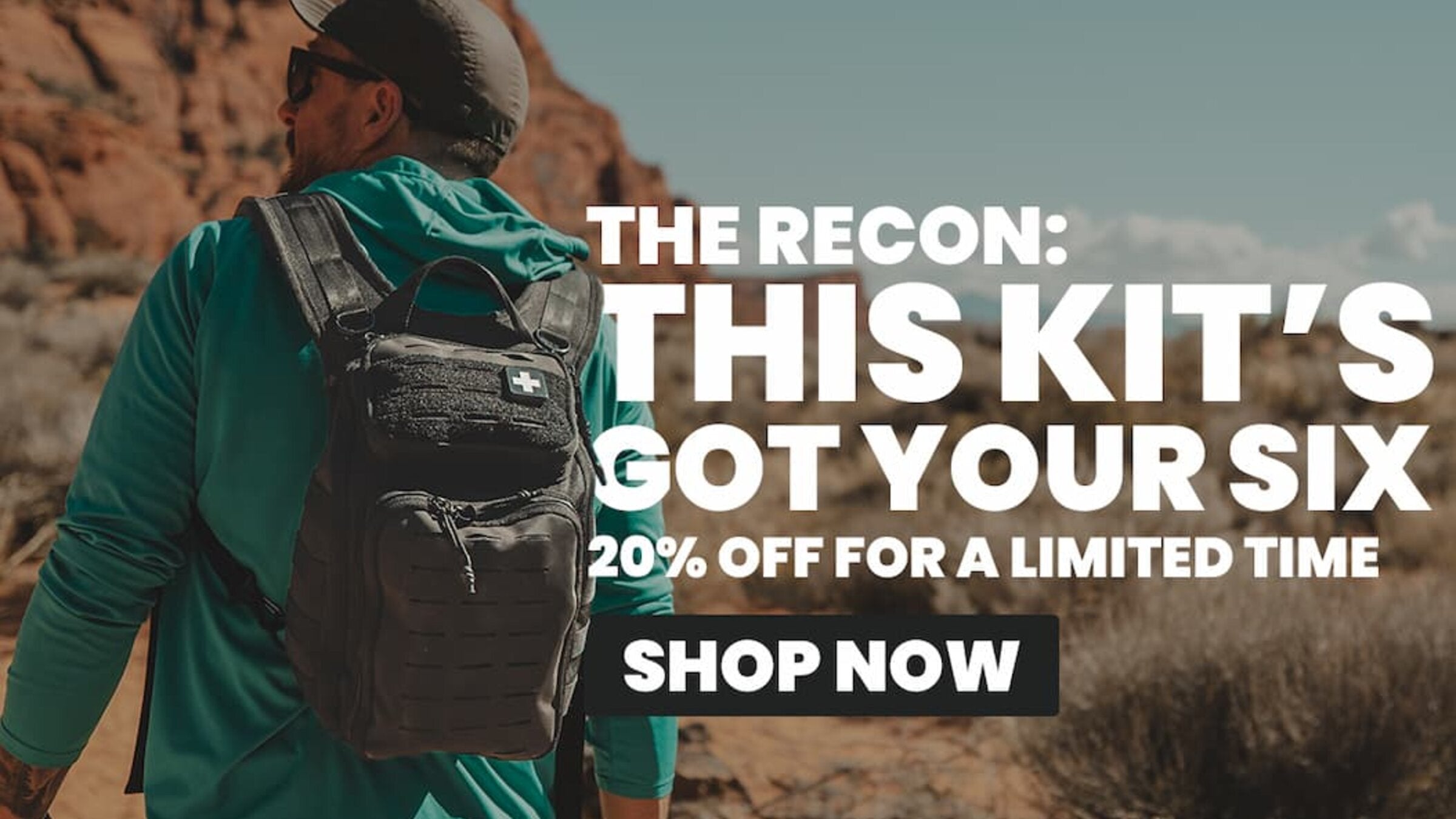 THE RECON: THIS KIT'S GOT YOUR SIX. 20% OFF FOR A LIMITED TIME. SHOP NOW
