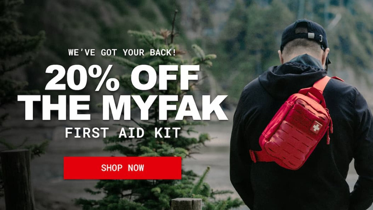 We’ve Got Your Back! 20% OFF The MyFAK First Aid Kit. Shop Now.