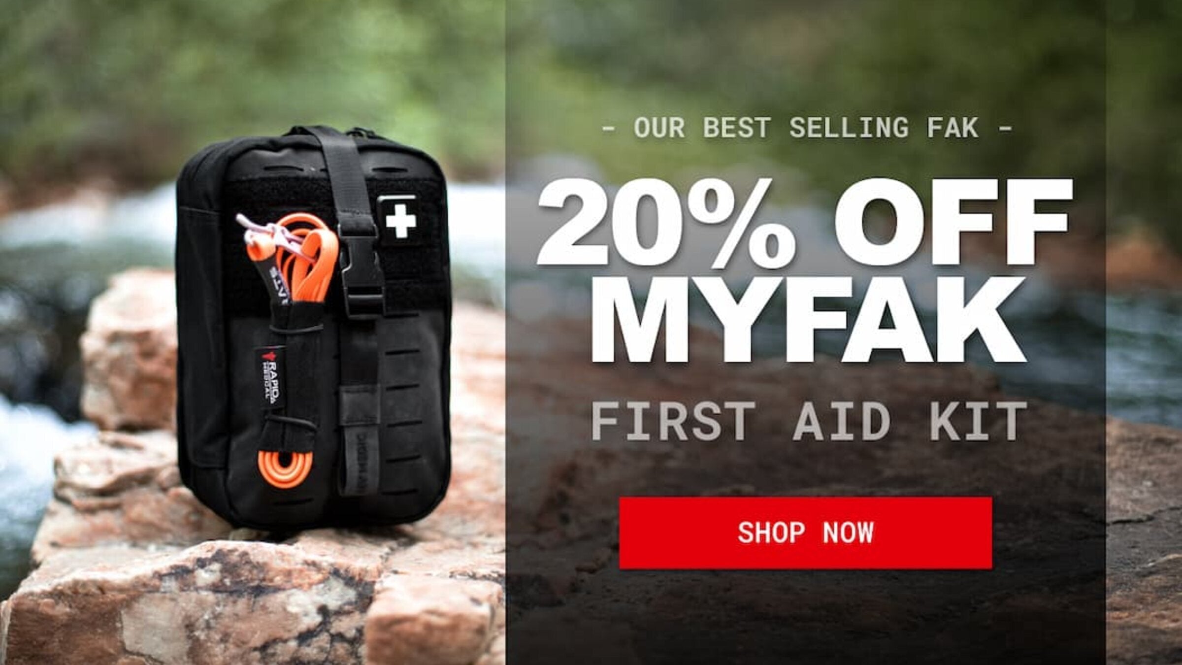 Our Best-Selling FAK: 20% OFF The MyFAK First Aid Kit. Shop Now.