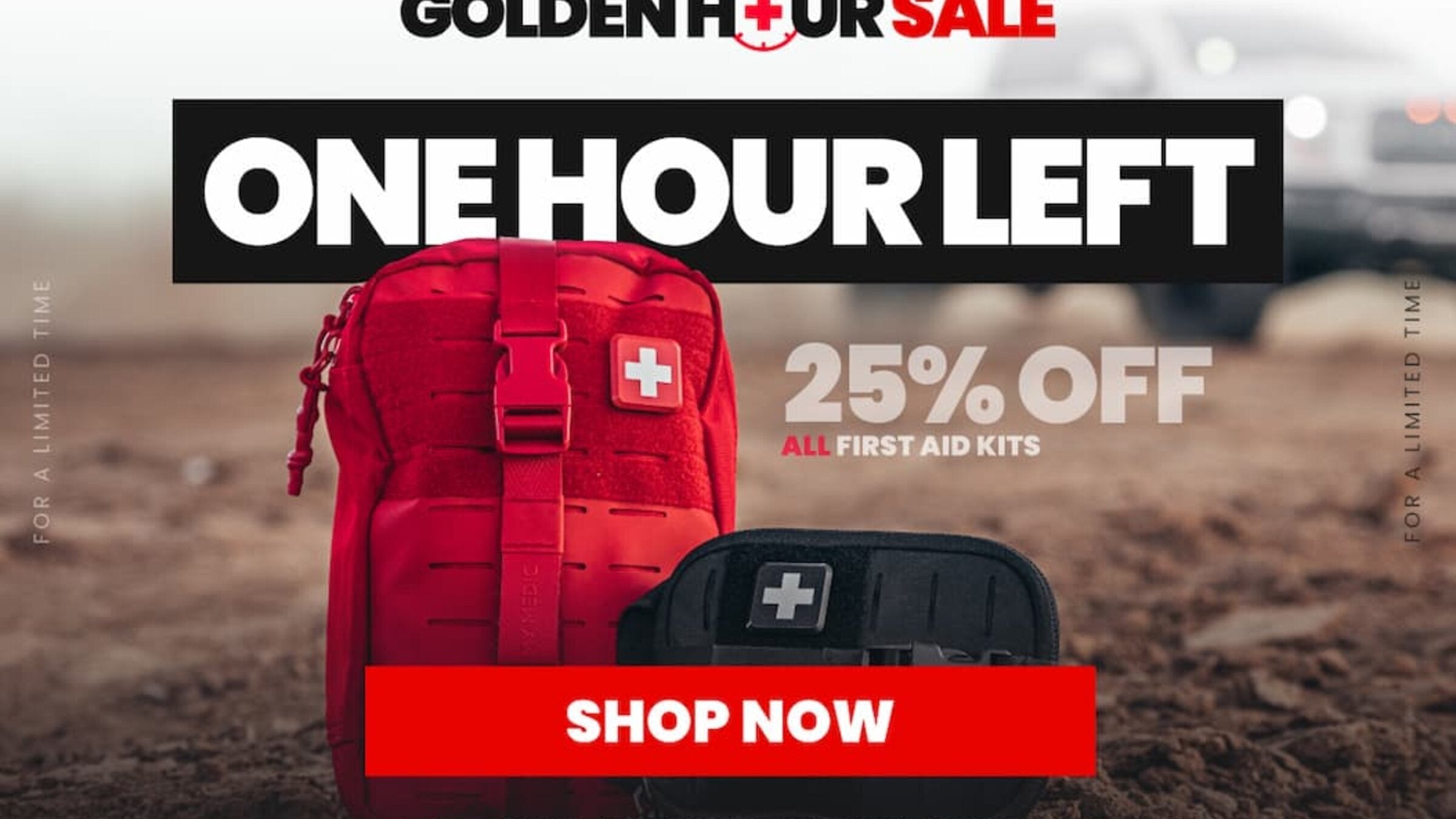Golden Hour Sale Aug 30th. One Hour Left. 25% Off All First Aid Kits + Free RATS Tourniquet On Orders $250+. Shop Now.