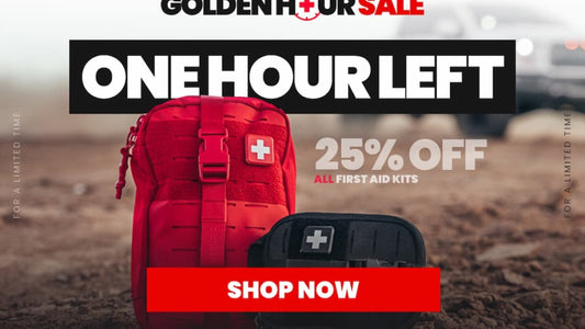 Golden Hour Sale Aug 30th. One Hour Left. 25% Off All First Aid Kits + Free RATS Tourniquet On Orders $250+. Shop Now.