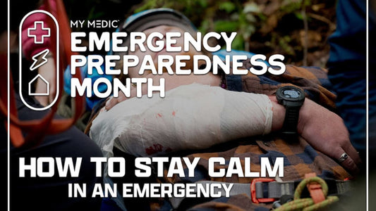 MY MEDIC EMERGENCY PREPAREDNESS MONTH HOW TO STAY CALM IN AN EMERGENCY