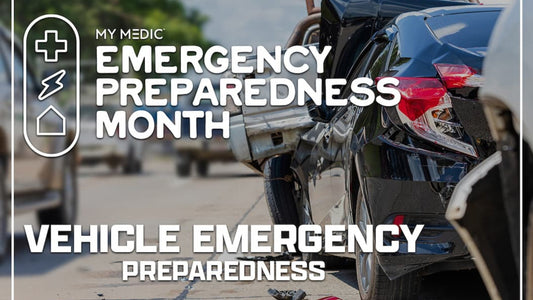 MY MEDIC EMERGENCY PREPAREDNESS MONTH VEHICLE EMERGENCY PREPAREDNESS