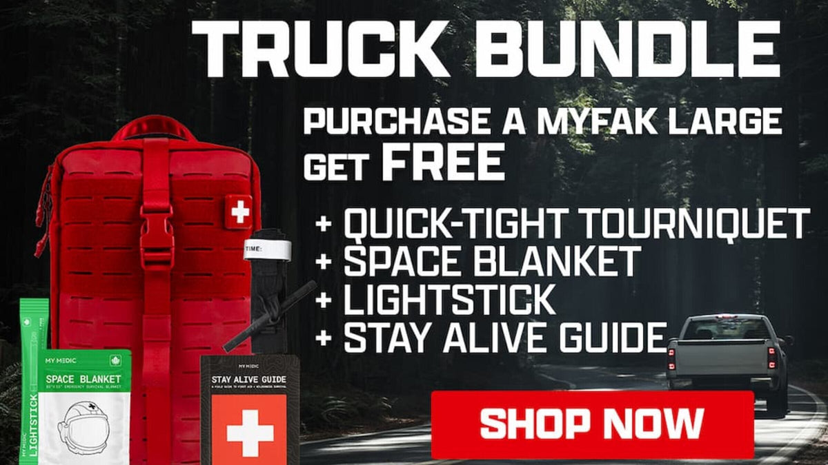 MyFAK Large Truck Bundle with a free Quick-Tight Tourniquet, Space Blanket, Lightstick, and Stay Alive Guide, shown on a fore
