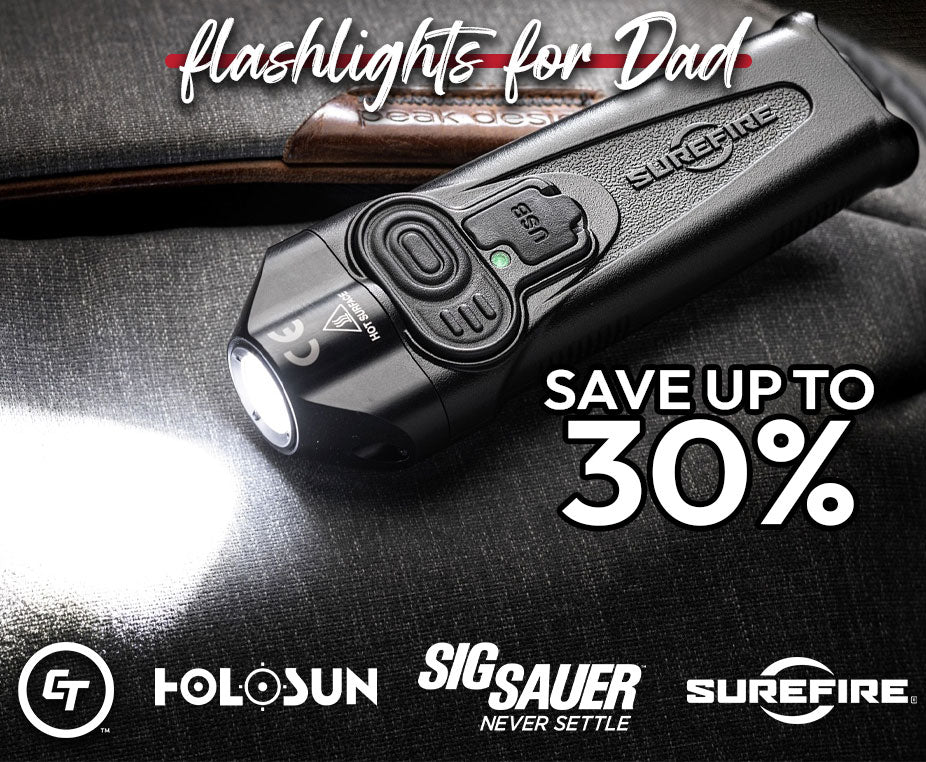 Flashlights for Dad! Save up to 30% Off!
